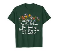 Floral Cute Mother is One to Whom You Hurry When You are T-Shirt