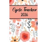 Floral Dated Period and Menstrual Cycle Tracker and Journal - 6” x 9” Hardcover Planner | Matte Cover, 120 Pages: Year Overview, Weekly Symptom Tracking, Mood & Temperature Logs