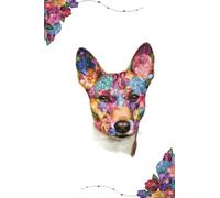 Floral Design Basenji Notebook, Basenji Notebook/Journal, Ideal Basenji Gift for Basenji Owners: Basenji Dog Journal with Flowers, 120 Pages, Lined