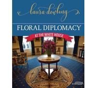 Floral Diplomacy: At the White House