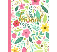 Floral Dreams Journal - 75 Pages for Inspiration & Joy! 8X10 in