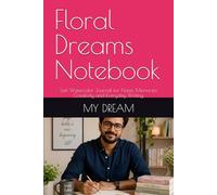 Floral Dreams Notebook: Soft Watercolor Journal for Notes, Memories, Creativity and Everyday Writing