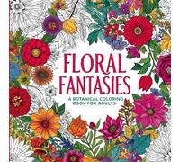 Floral Fantasies: A Botanical Coloring Book for Adults