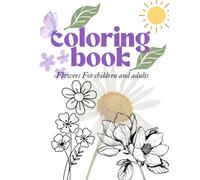 Floral Fantasies: A Relaxing Flower Coloring Book bold and easy: Relaxing Floral Designs with Roses, Sunflowers, Tulips and More - Stress Relief and Mindfulness Coloring Pages