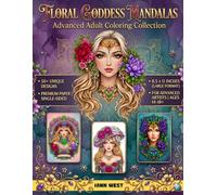 Floral Goddess Mandalas: Advanced Adult Coloring Book | 50 Intricate Beauty Portraits with Botanical Patterns & Divine Femininity for Stress Relief & ... Pages for Colored Pencils & Markers