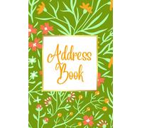 Floral Green Stylish Address Book & Telephone Book | Space for 234 Unique Contacts | 6’ x 9’ | Cute Address Book: Keep Track of 234 Personal Contacts With This Stylish Phone Book / Address Diary