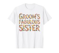 Floral Groom's Fabulous Sister Bride Babes Bridal Entourage T-Shirt