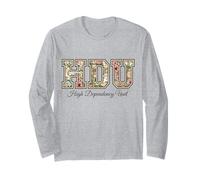 Floral HDU High Dependency Unit Nurse Appreciation Long Sleeve T-Shirt