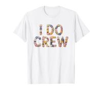 Floral I DO Crew Bride Squad Bridal Future Mrs Bachelorette T-Shirt