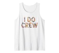 Floral I DO Crew Bride Squad Bridal Future Mrs Bachelorette Tank Top