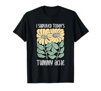 Floral I Survived Today's Tummy Ache Funny My Tummy Hurts T-Shirt