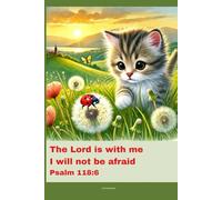 Floral Inspirational Notebook with Bible Verse on the Cover: The Lord is with me I will not be afraid - Psalm 118:6