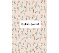 Floral Journal Notebook: Elegant Flower Writing Journal for Daily Reflection, Goal Setting & Mindful Living: A Beautiful Aesthetic Notebook for Notes, Planning, Creativity & Self-Care Moments