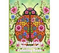 Floral Ladybug Silhouettes: Coloring Book