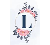 Floral Letter L Notebook: Pretty Initial Monogram Journal for Women and Girls, Letter L Gift Notebook