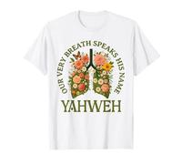 Floral Lungs Christian YHWH Our Very Breath Speaks His Name T-Shirt
