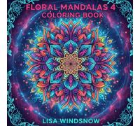 FLORAL MANDALAS 4: COLORING BOOK
