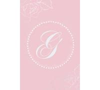 Floral Monogram Journal Elegant Lined Notebook with Letter G Cover Pink and White Journal 6 X 9 Inches Perfect Gift for Women and Girls