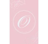Floral Monogram Journal Elegant Lined Notebook with Letter O Cover Pink and White Journal 6 X 9 Inches Perfect Gift for Women and Girls