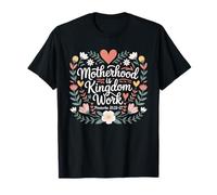 Floral Motherhood is Kingdom Work Mama Mothers Day T-Shirt