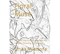 Floral Muse: 50 Fine Line Flower Artworks for Mindful Drawing & Coloring