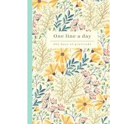 Floral One Line a Day Journal: 365 Days of Gratitude - 6x9 Lined Paperback