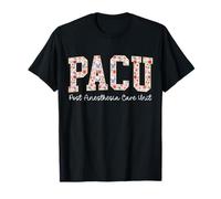 Floral Pacu Nurse Wake Up with A Pacu Nurse Perioperative T-Shirt