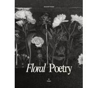 Floral Poetry: 20 Short Poems | A Lyrical Journey Through Love, Loss, and Growth