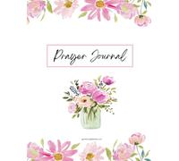 Floral Prayer Journal: A Beautiful Space to Grow Your Faith