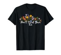 Floral Quote Don't Text Your Ex Value Graphic T-Shirt