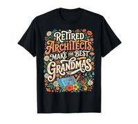 Floral Retired Architects Make the Best Grandmas Retirement T-Shirt