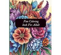 Floral Serenity: A Calming Flower Coloring Book for Adults: 50 Beautiful Flower Designs for Stress Relief, Mindfulness, and Creative Relaxation