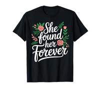 Floral She Found Her Forever Bridal Engagement Announcement T-Shirt