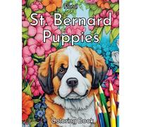 Floral St. Bernard Puppies Coloring Book: These faithful companions symbolize loyalty and bravery, while the blossoms represent growth, renewal, and the timeless beauty found in nature.