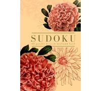 Floral Sudoku Puzzle Book: Easy, Medium, and Hard - One Puzzle Per Page - Sunset Orange Vintage Florals (Vintage Calm Collection)
