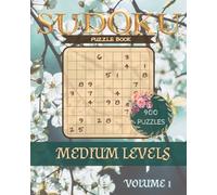 Floral Sudoku Puzzle Book: Sudoku Puzzles for the Chaotic Mind| Help Calm the Mind, Relax, and Focus | 8x10 Inches, 200 Pages |900+ Puzzles | Solutions Included