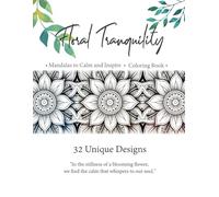 Floral Tranquility: Mandalas to Calm and Inspire Coloring Book
