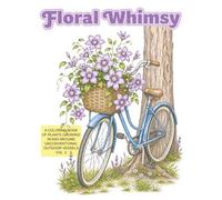 Floral Whimsy: A coloring book of plants in unusual outdoor planters: Vol. 2