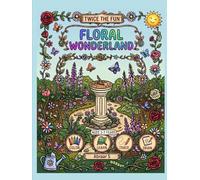 FLORAL WONDERLAND: Twice the Fun: A First Flower Coloring Book for Kids Ages 3-7 | Simple Flower Illustrations to Learn, Trace, Color, and Draw for Early Motor Skill Development
