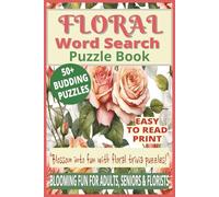 FLORAL WORD SEARCH PUZZLE BOOK: 50+ Easy-to-Read Puzzles in a Flower-Themed Word Find Book About Plant Names, gardening & Nature Facts for Adults, ... Holidays. (LIFE & LEISURE WORD SEARCH SERIES)