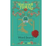 Floral Word Search Puzzle Book: Flowers, Plants & Gardens Themed Puzzles - 6x9 Inches - 110 Pages - 55 Puzzles - 825 Unique Words for Adults, Seniors and Teens (The Blooming Brain Series)