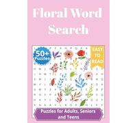 Floral Word Search Puzzle Book: Large Print Word Searches about Flowers, Gardening and More