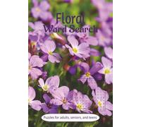 Floral Word Search Puzzle Book: Word Searches with Easy to Read Print about Floral, Botanical, Nature's Serenity and more | 6x9 inches, 110 pages | ... for Vacations, Holidays and Leisure Time!