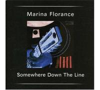 Florance, Marina - Somewhere Down The Line