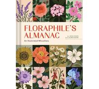 Floraphile's Almanac: An Illustrated Miscellany