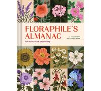 Floraphile's Almanac : An Illustrated Miscellany