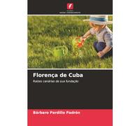 Florença de Cuba: Raízes canárias da sua fundação