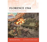 Florence 1944 : The Allied Advance in Central Italy