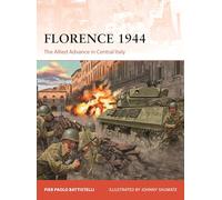 Florence 1944: The Allied Advance in Central Italy: 431 (Campaign)