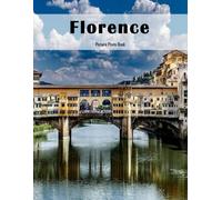 Florence: A Beautifully Curated Coffee Table Book for Travel and Tourism Enthusiasts
